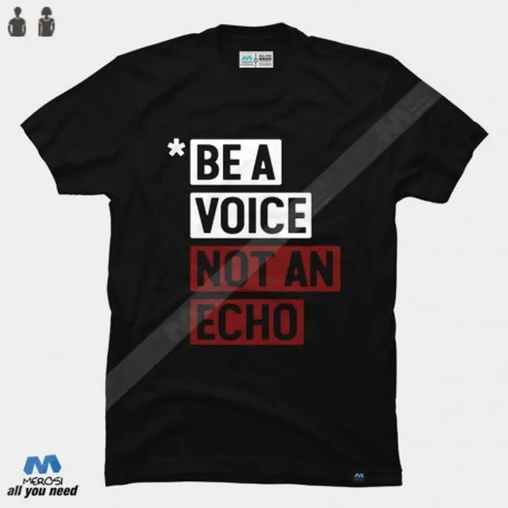 تیشرت be a voice not an echo