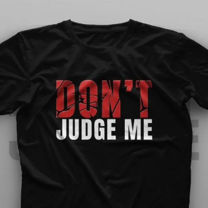 تیشرت Don't Judge Me #1