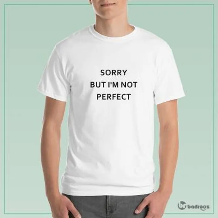 تی شرت مردانه sorry but im not perfect