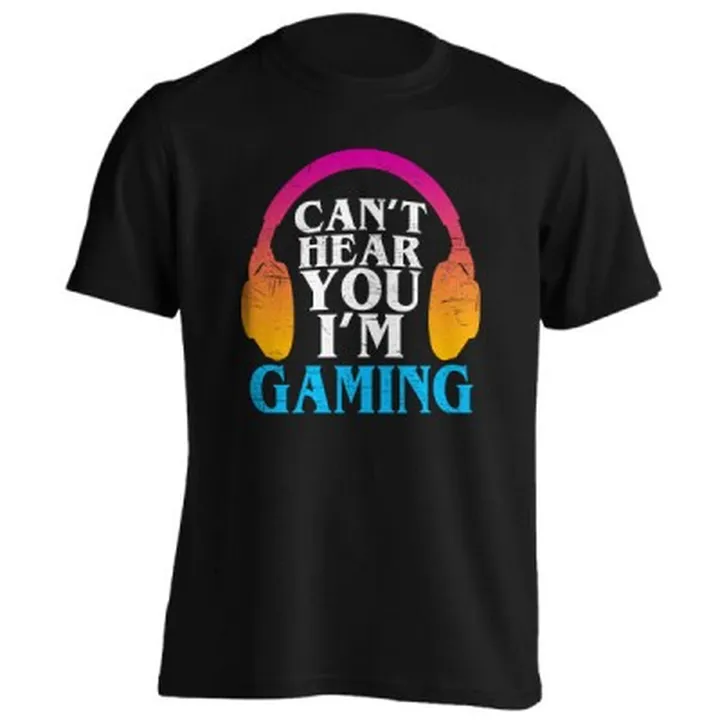 تیشرت CAN'T HEAR YOU I'M GAMING