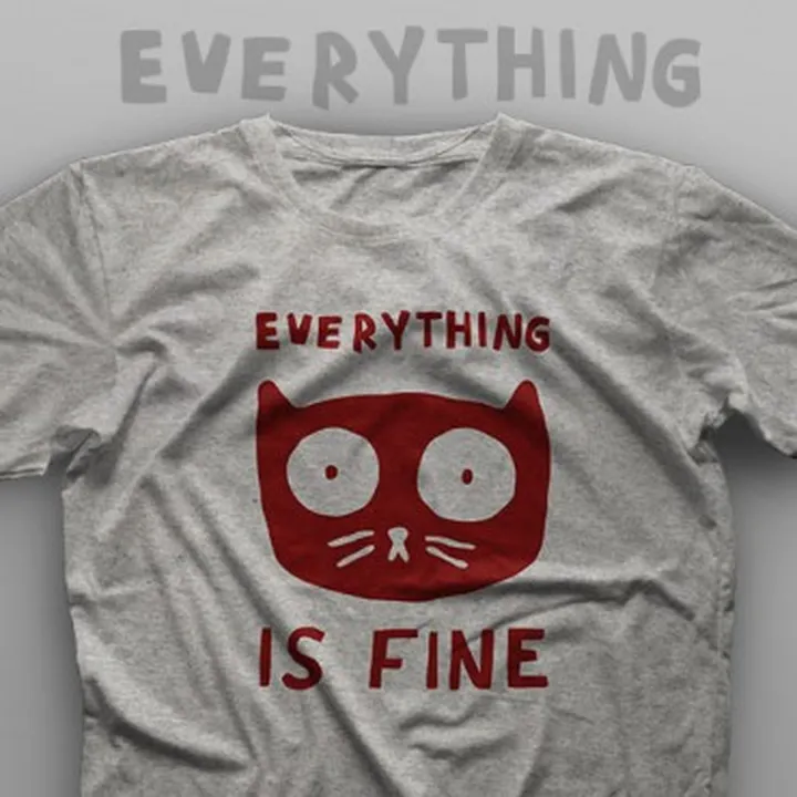 تیشرت Everything is Fine #1