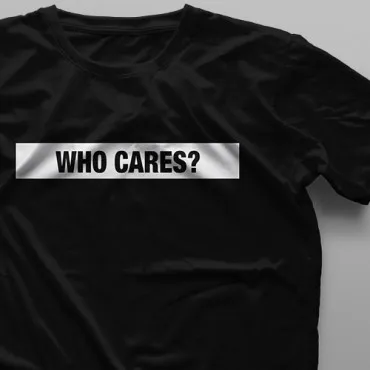 تیشرت  Who Cares #2