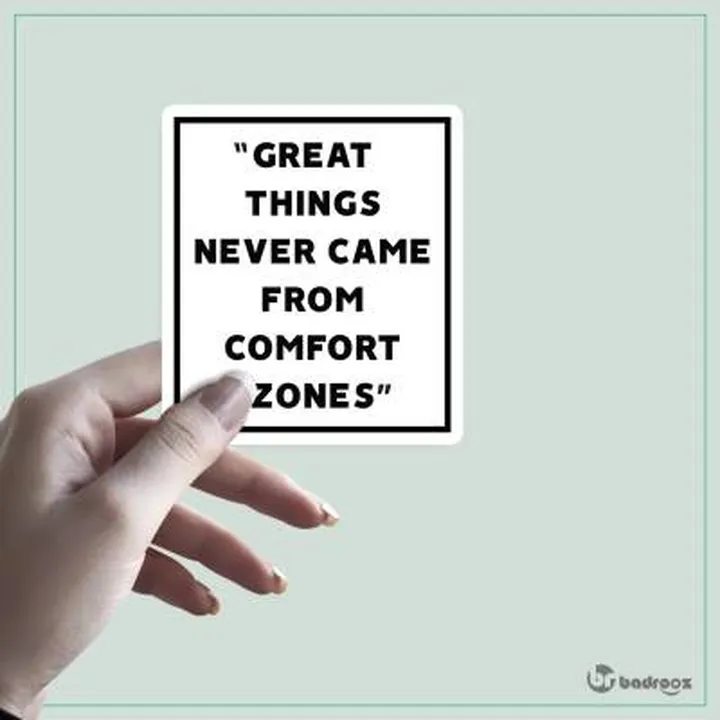 استیکر Great Things Never Came from Comfort Zones